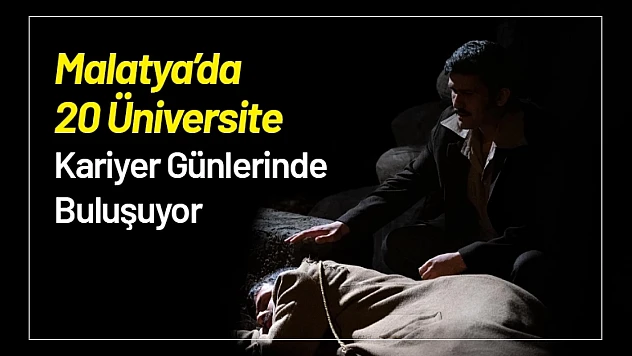 Malatya'da 20 Üniversite Kariyer Günlerinde Buluşuyor
