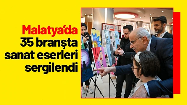 Malatya'da 35 branşta sanat eserleri sergilendi