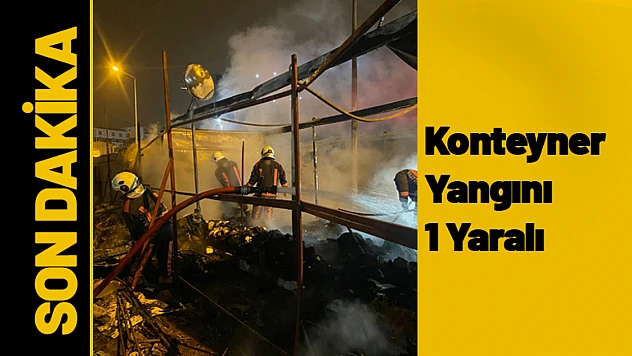 Malatya'da Konteyner Yangını 1 Yaralı