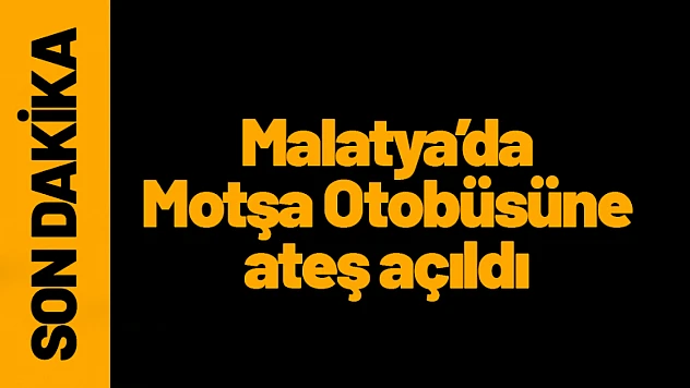 Malatya'da MOTAŞ otobüsüne kurşun: Şüpheli gözaltında