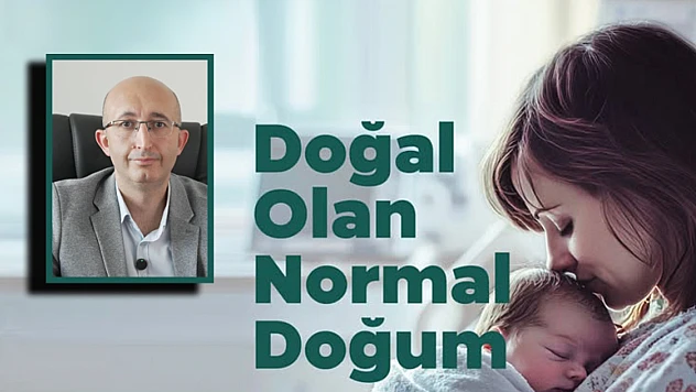 Prof. Dr. Yıldırım: 'Normal doğum sağlıklı nesillerin teminatıdır'