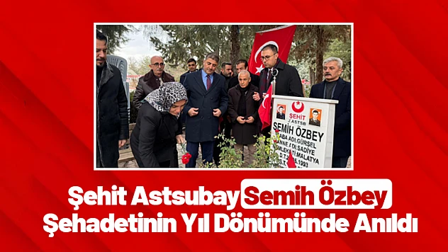Şehit Astsubay Semih Özbey Şehadetinin Yıl Dönümünde Anıldı