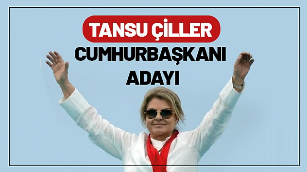 Tansu Çiller Cumhurbaşkanı Adayı
