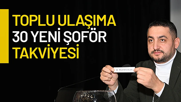 Toplu Ulaşıma 30 Yeni Şoför Takviyesi