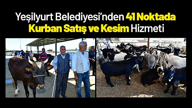 Yeşilyurt Belediyesi'nden 41 Noktada Kurban Satış ve Kesim Hizmeti