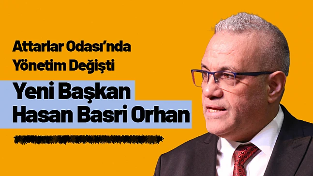 Attarlar Odası'nda Yönetim Değişti