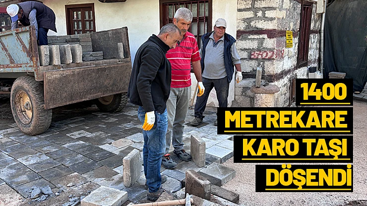 1400 metrekare karo taşı döşendi...