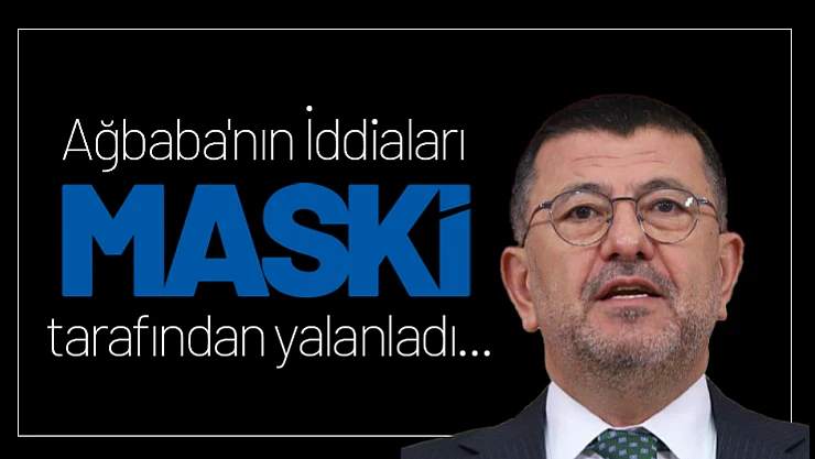 Ağbaba'nın İddiaları MASKİ Tarafından Yalanladı...