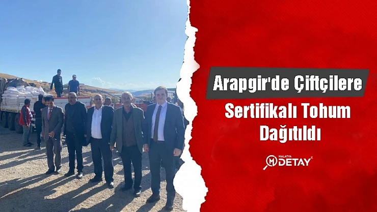 Arapgir'de Çiftçilere Sertifikalı Tohum Dağıtıldı