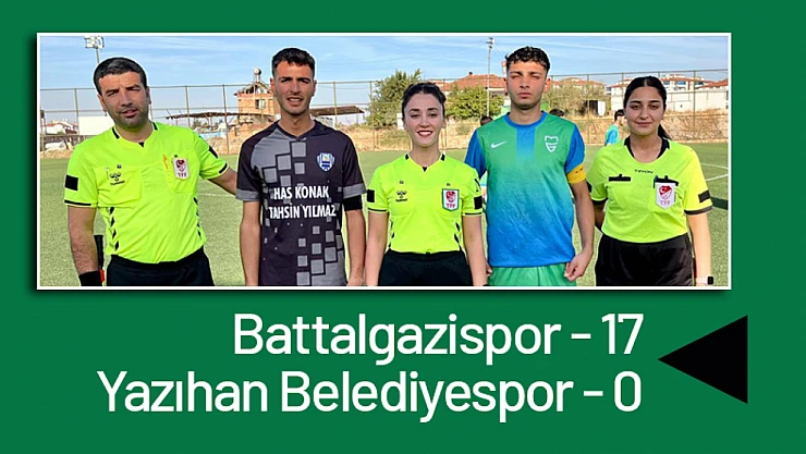 Battalgazispor 17 – 0 Yazıhan Belediyespor