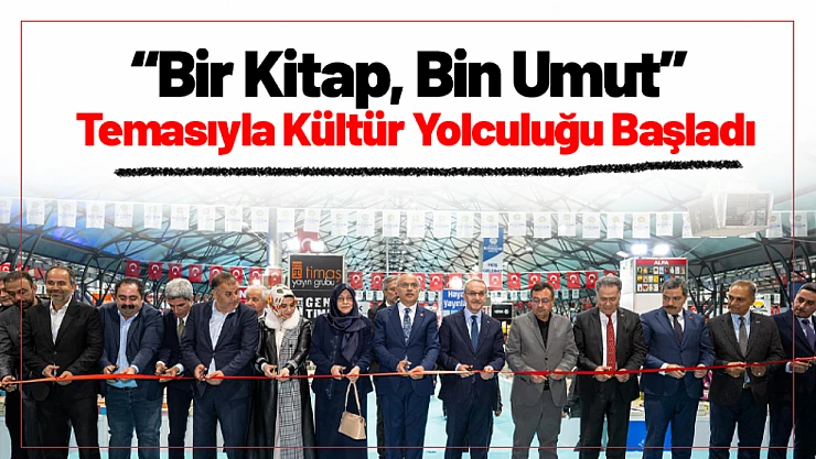 'Bir Kitap, Bin Umut' Temasıyla Kültür Yolculuğu Başladı