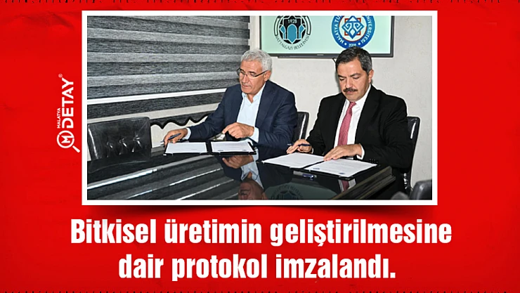 Bitkisel üretimin geliştirilmesine dair protokol imzalandı.