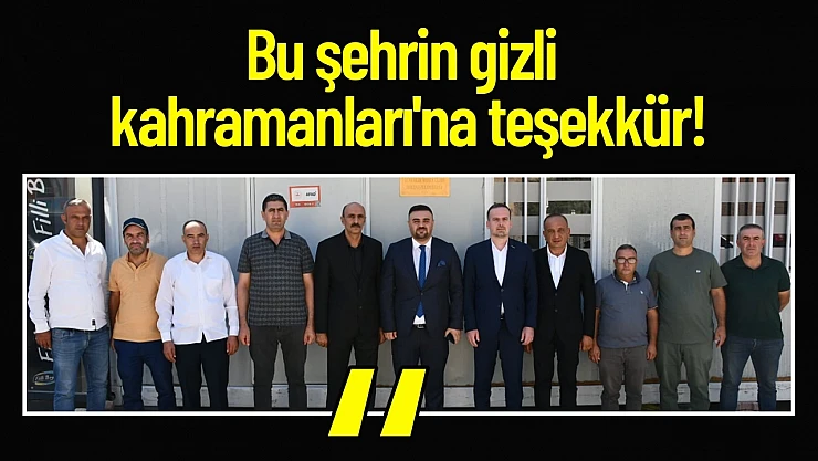 Bu şehrin gizli kahramanları'na teşekkür!