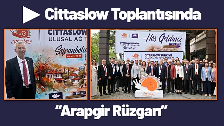 Cittaslow Toplantısında Arapgir Rüzgarı