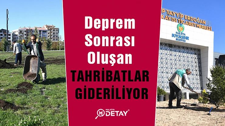 Deprem Sonrası Oluşan Tahribatlar Gideriliyor...