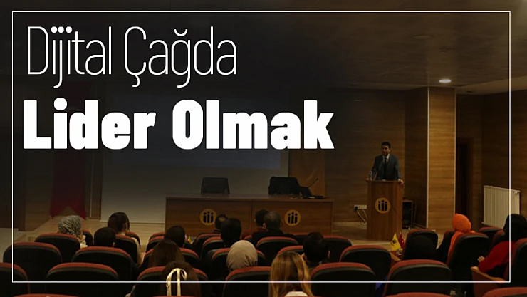 Dijital Çağda Lider Olmak...