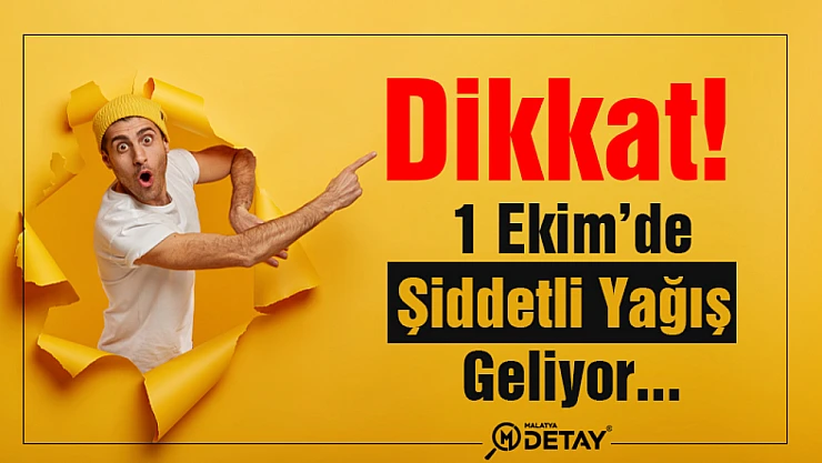 Dikkat! Şiddetli Yağış Geliyor...