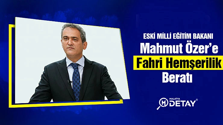 Eski Milli Eğitim Bakanı Mahmut Özer'e fahri hemşerilik beratı