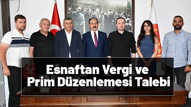 Esnaftan Vergi ve Prim Düzenlemesi Talebi