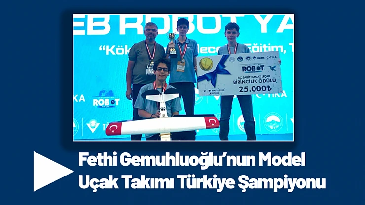 Fethi Gemuhluoğlu'nun Model Uçak Takımı Türkiye Şampiyonu