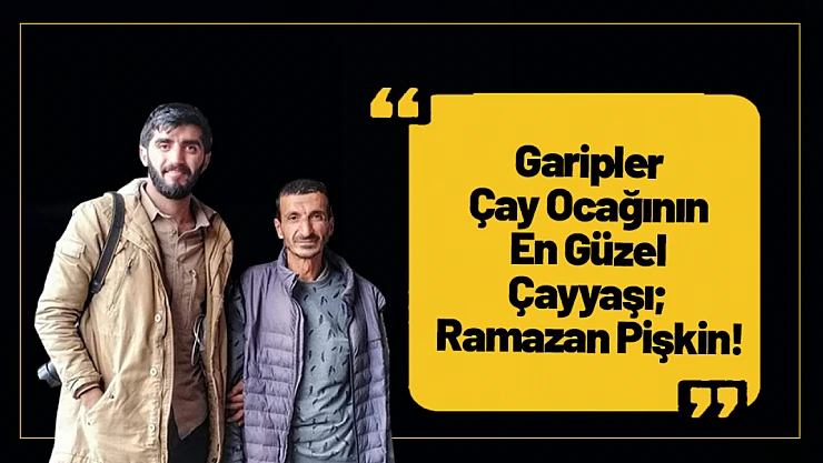 Garipler Çay Ocağının En Güzel Çayyaşı Ramazan Pişkin!