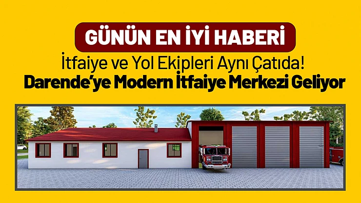 İtfaiye ve Yol Ekipleri Aynı Çatıda! Darende'ye Modern İtfaiye Merkezi Geliyor