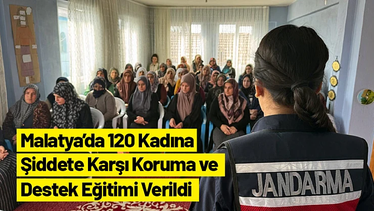 Malatya'da 120 Kadına Şiddete Karşı Koruma ve Destek Eğitimi Verildi