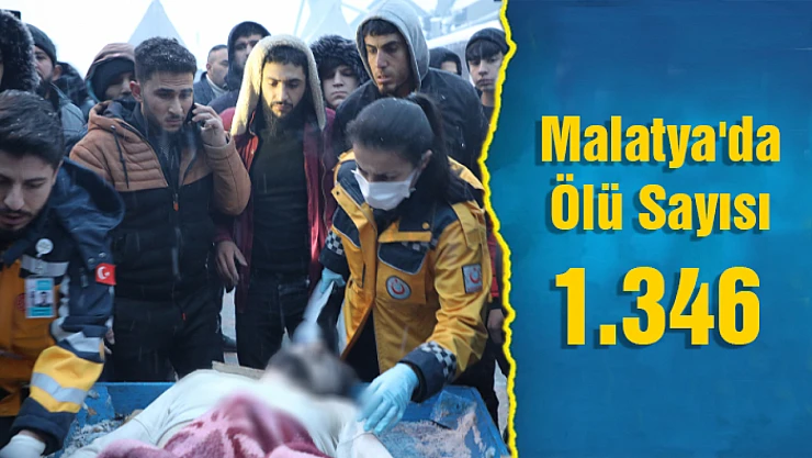 Malatya'da ölü sayısı 1.346 olarak açıklandı