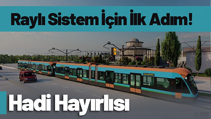 Malatya'da Raylı Sistem İçin İlk Adım Atıldı!