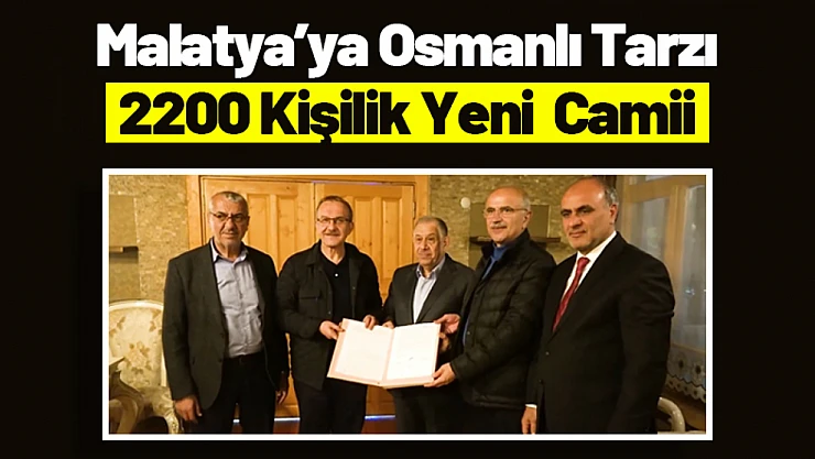 Malatya'ya Osmanlı Tarzı 2200 Kişilik Yeni Camii