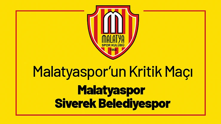 Malatyaspor'un Kritik Maçı