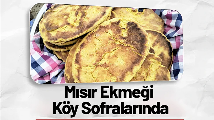Mısır Ekmeği Köy Sofralarında