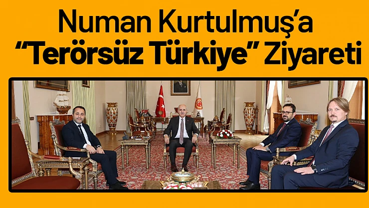 Numan Kurtulmuş'a 'Terörsüz Türkiye' Ziyareti