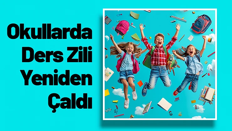 Okullarda Ders Zili Yeniden Çaldı