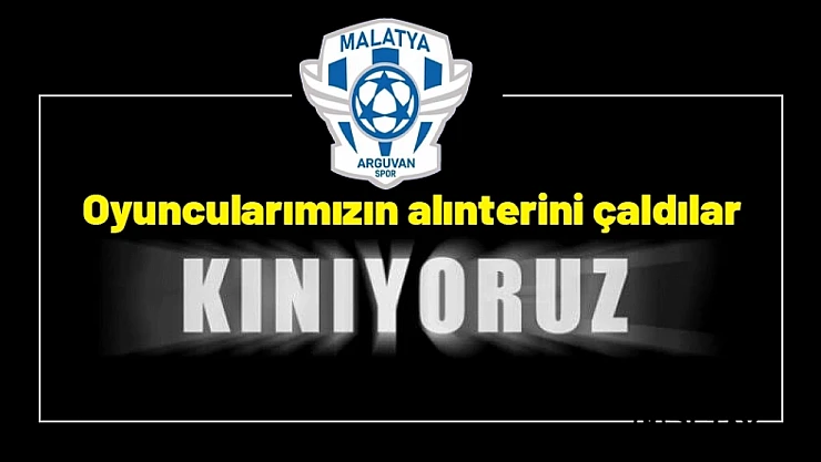 Oyuncularımızın alınterini çaldılar...