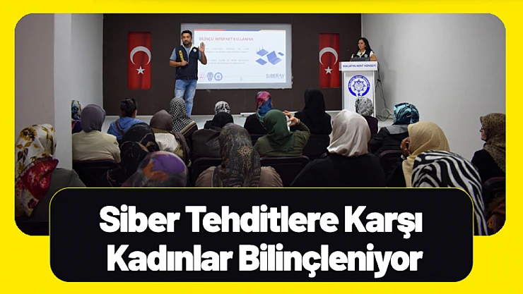 Siber Tehditlere Karşı Kadınlar Bilinçleniyor