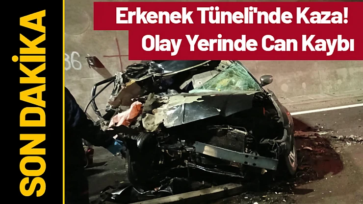 Son Dakika: Erkenek Tüneli'nde Kaza! Olay Yerinde Can Kaybı
