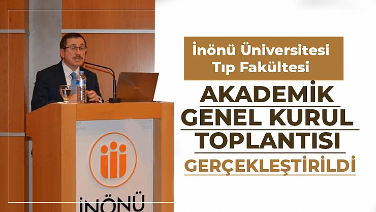 Tıp Fakültesi Akademik Genel Kurul Toplantısı Gerçekleştirildi