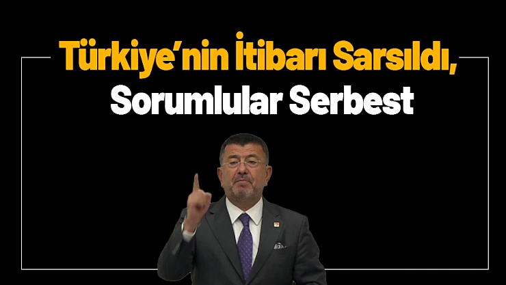 Türkiye'nin İtibarı Sarsıldı, Sorumlular Serbest