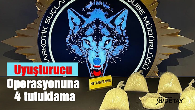 Uyuşturucu Operasyonuna 4 tutuklama