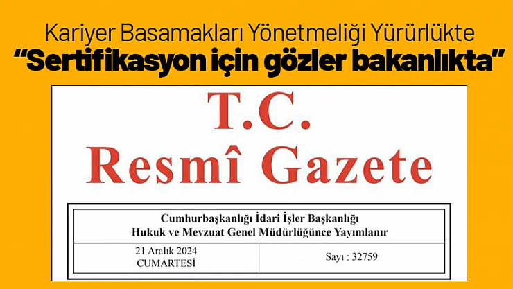 Uzman ve Başöğretmenlik İçin Geri Sayım 'Sertifikasyon için gözler bakanlıkta'