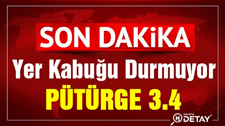 Yer Kabuğu Durmuyor. Pütürge 3.4 Şiddetinde Sallandı.