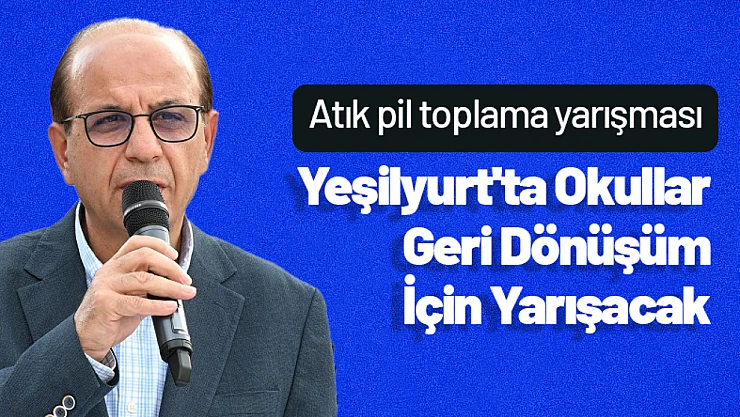 Yeşilyurt'ta Okullar Geri Dönüşüm İçin Yarışacak
