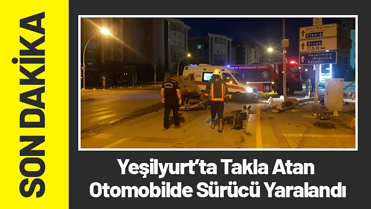 Yeşilyurt'ta Takla Atan Otomobilde Sürücü Yaralandı