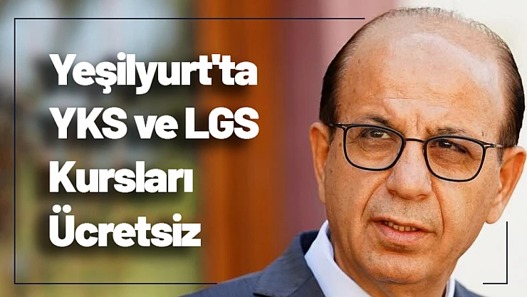 Yeşilyurt'ta YKS ve LGS Kursları Ücretsiz...