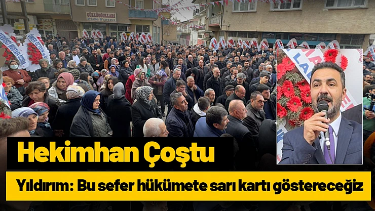 Yıldırım: Bu sefer hükümete sarı kartı göstereceğiz