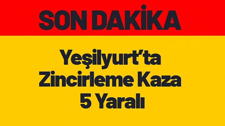 Zincirleme Kaza 5 Yaralı...