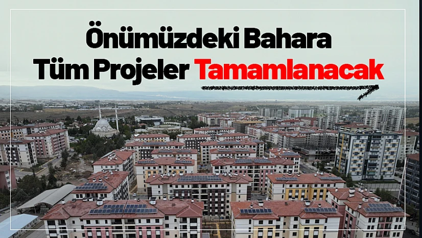 Babacan: 'Önümüzdeki Bahara Tüm Projeler Tamamlanacak'