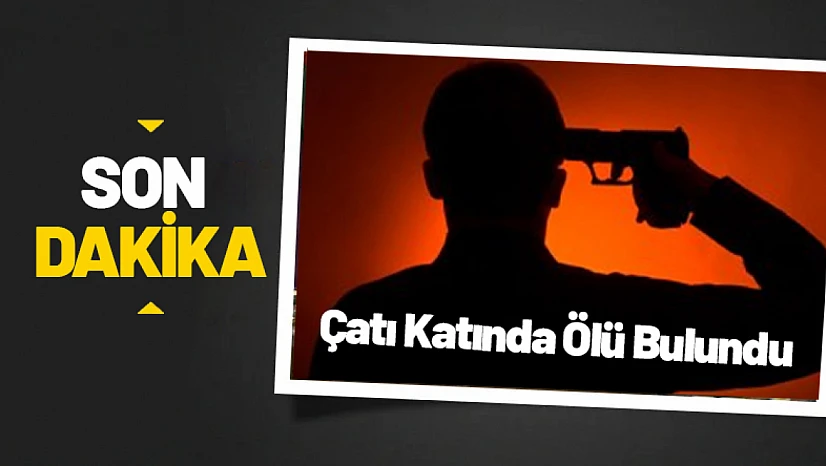 Battalgazi'de Kayıp Olarak Aranan Şahıs Çatı Katında Ölü Bulundu