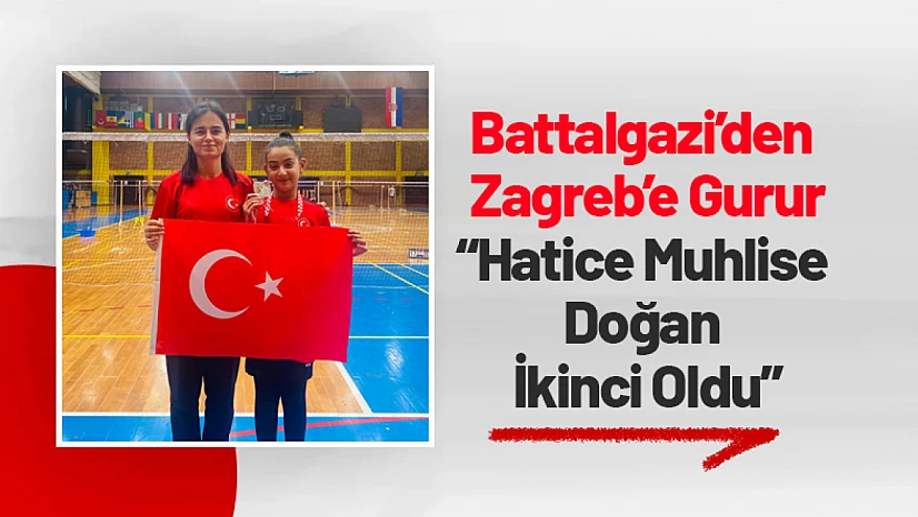 Battalgazi'den Zagreb'e Gurur: Hatice Muhlise Doğan İkinci Oldu
